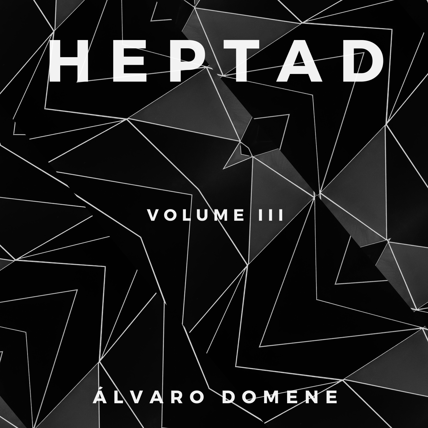  HEPTAD (Volume III) by Álvaro Domene