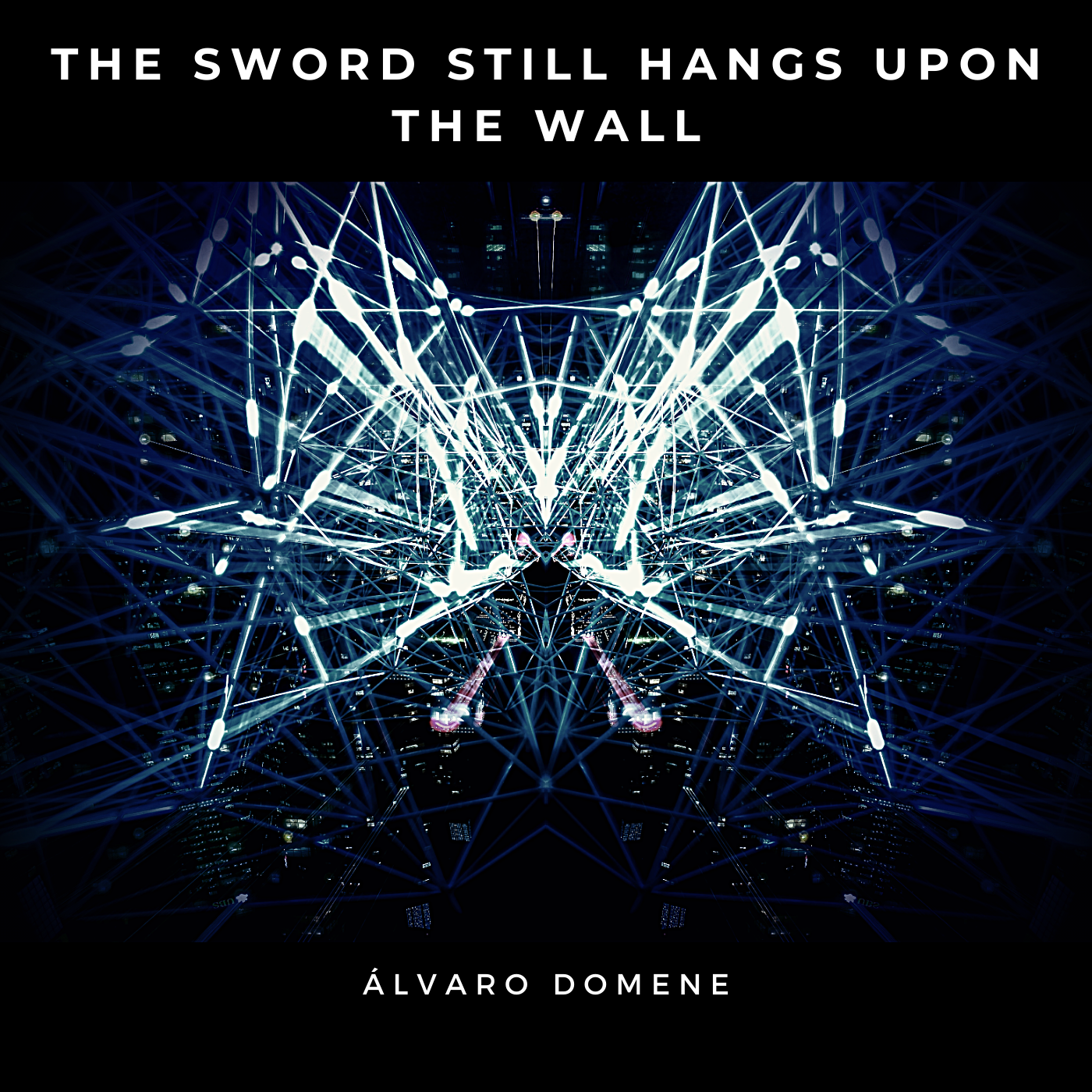 The Sword Still Hangs Upon The Wall by Álvaro Domene