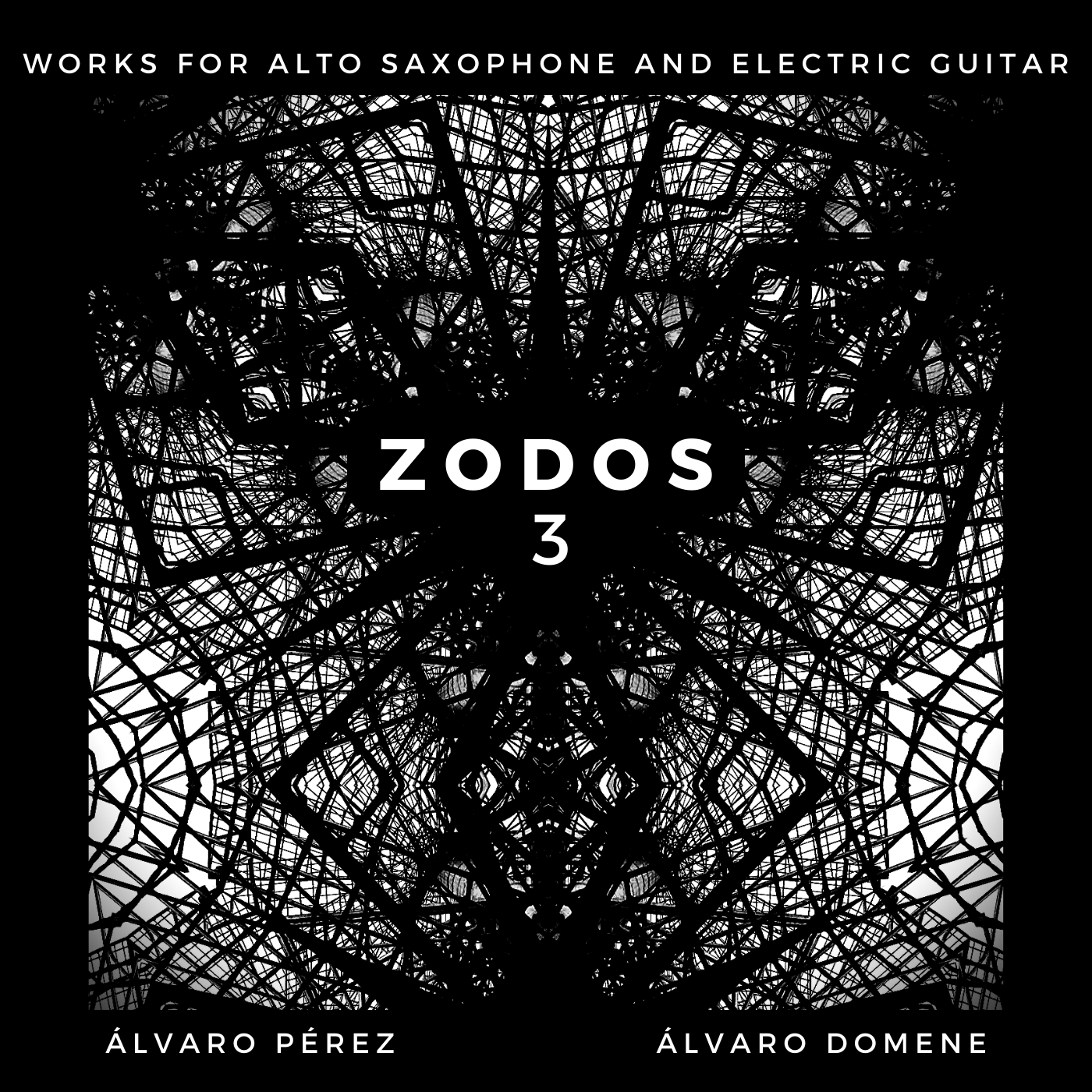 ZODOS: Works for Alto Saxophone and Electric Guitar [Volume 3] by Álvaro Pérez &amp; Álvaro Domene