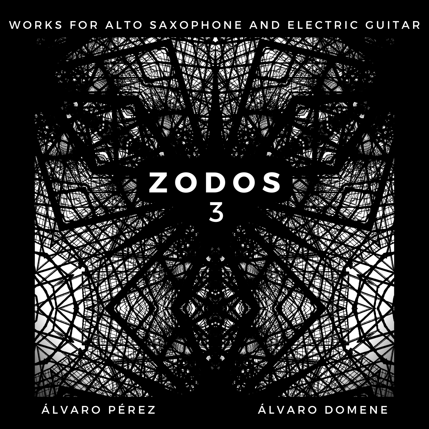  ZODOS: Works for Alto Saxophone and Electric Guitar [Volume 3] by Álvaro Pérez &amp; Álvaro Domene